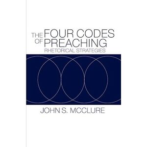 John S. McClure The Four Codes Of Preaching