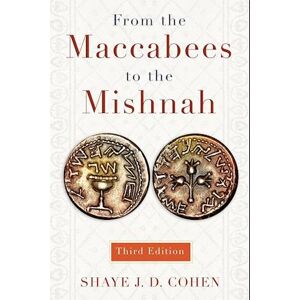 Shaye Cohen From The Maccabees To The Mishnah