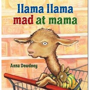 Anna Dewdney Llama Llama Mad At Mama