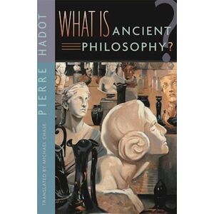 Pierre Hadot What Is Ancient Philosophy?