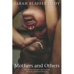 Sarah Blaffer Hrdy Mothers And Others