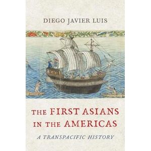 Diego Javier Luis The First Asians In The Americas