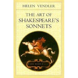 Helen Vendler The Art Of Shakespeare’s Sonnets