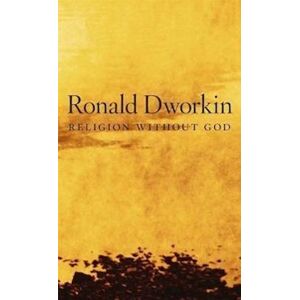 Ronald Dworkin Religion Without God