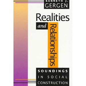 Kenneth J. Gergen Realities And Relationships