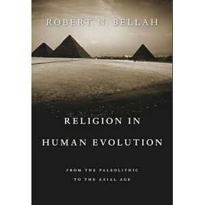 Robert N. Bellah Religion In Human Evolution