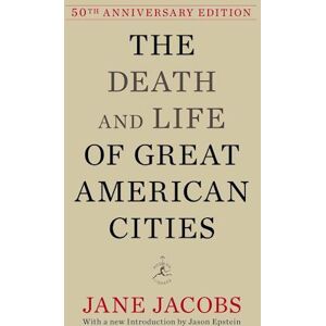 Jane Jacobs The Death And Life Of Great American Cities