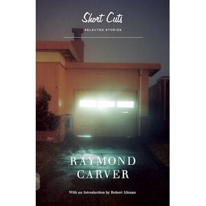 Raymond Carver Short Cuts