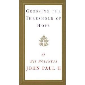 Pope John Paul II Crossing The Threshold Of Hope