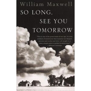 William Maxwell So Long, See You Tomorrow