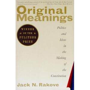 Jack N. Rakove Original Meanings