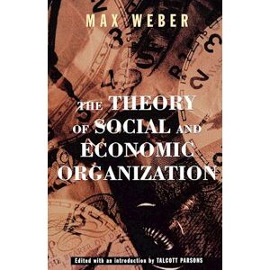 Weber The Theory Of Social And Economic Organization