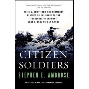 Stephen E. Ambrose Citizen Soldiers