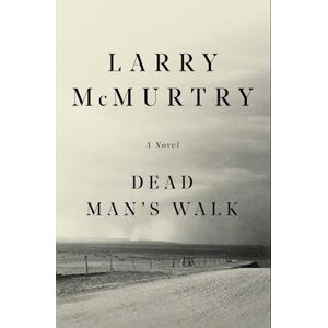 Larry Mcmurtry Dead Man'S Walk