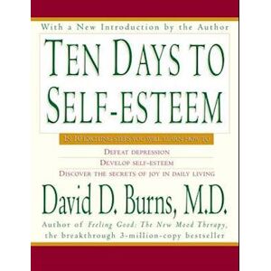 David D. Burns Ten Days To Self-Esteem