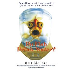 Bill McLain Do Fish Drink Water?