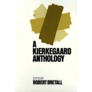 Soren Kierkegaard Kierkegaard Anthology