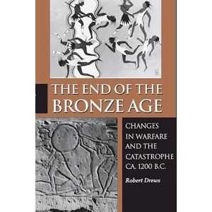 Robert Drews The End Of The Bronze Age