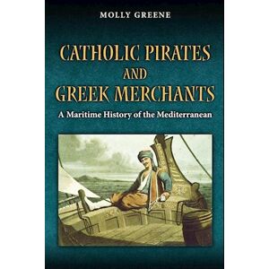 Molly Greene Catholic Pirates And Greek Merchants