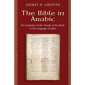 Sidney H. Griffith The Bible In Arabic