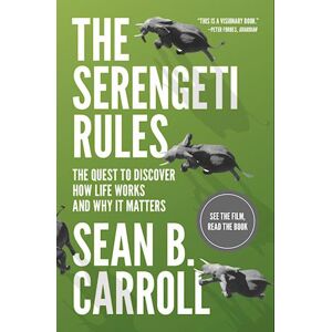 Sean B. Carroll The Serengeti Rules