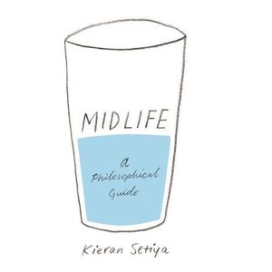 Kieran Setiya Midlife