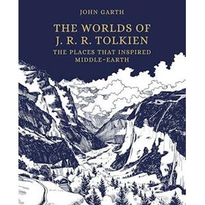 John Garth Tolkien'S Worlds