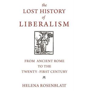 Helena Rosenblatt The Lost History Of Liberalism