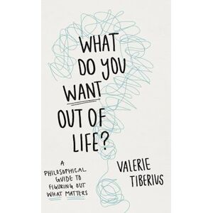 Valerie Tiberius What Do You Want Out Of Life?