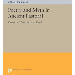 Charles Segal Poetry And Myth In Ancient Pastoral