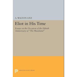 A. Walton Litz Eliot In His Time