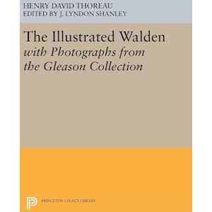 Henry David Thoreau The Illustrated Walden With Photographs From The Gleason Collection