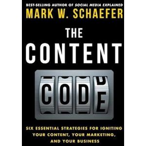 Mark W. Schaefer The Content Code