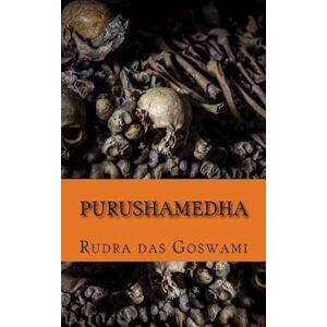 Rudra Das Goswami Purushamedha