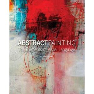 Jane Davies Abstract Painting: The Elements Of Visual Language