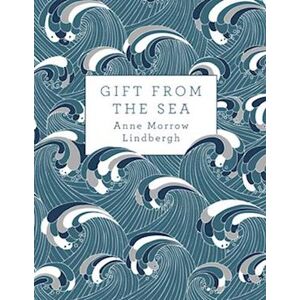 Anne Morrow Lindbergh Gift From The Sea