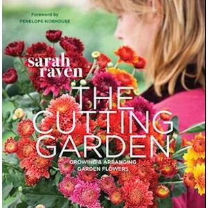 Sarah Raven The The Cutting Garden