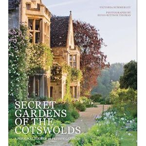 Victoria Summerley Secret Gardens Of The Cotswolds