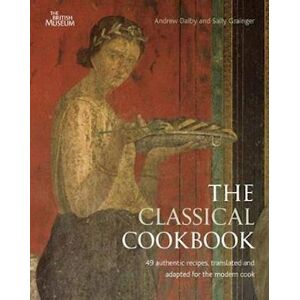 Andrew Dalby The Classical Cookbook