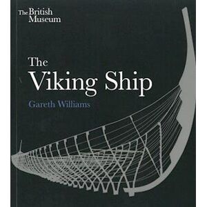 Gareth Williams The Viking Ship