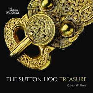 Gareth Williams Treasures From Sutton Hoo