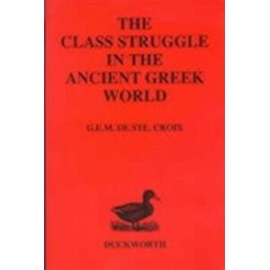 G. E. M. De Ste.Croix Class Struggle In The Ancient Greek World