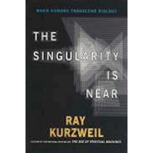 Ray Kurzweil The Singularity Is Near