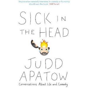 Judd Apatow Sick In The Head