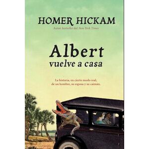 Homer Hickam Albert Vuelve A Casa