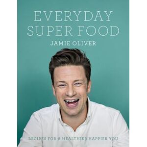 Jamie Oliver Everyday Super Food