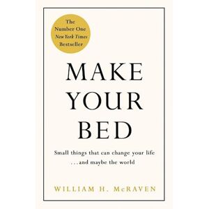 William H. McRaven Make Your Bed
