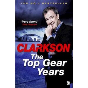 Jeremy Clarkson The Top Gear Years