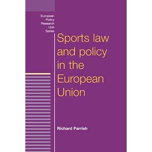 Richard Parrish Sports Law And Policy In The European Union