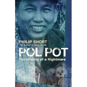 Philip Short Pol Pot